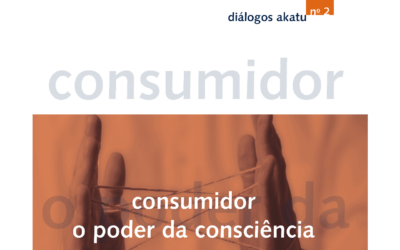 Diálogos Akatu nº 2: Consumidor – O Poder da Consciência