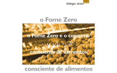 Diálogos Akatu nº4: O Fome Zero e o consumo consciente de alimentos